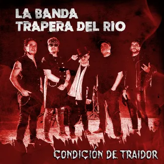 Condición de Traidor by La Banda Trapera Del Rio