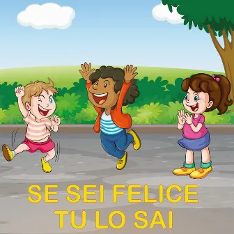 Se sei felice tu lo sai by Musica per bambini