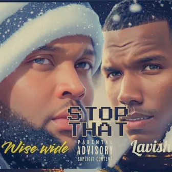 Stop That by Wise Wide