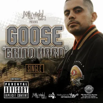 Grind Hard - Single by Goose