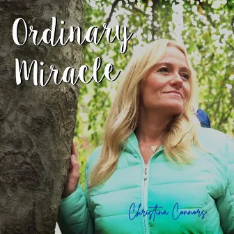 Ordinary Miracle by Christina Connors