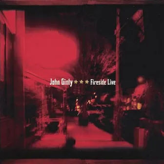 Fireside Live by John Ginty