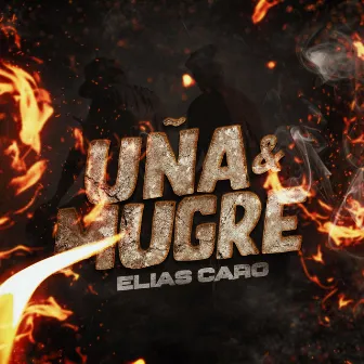 Uña Y Mugre by Elías Caro