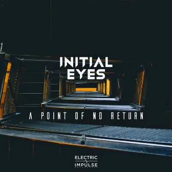 A Point of No Return by Initial Eyes