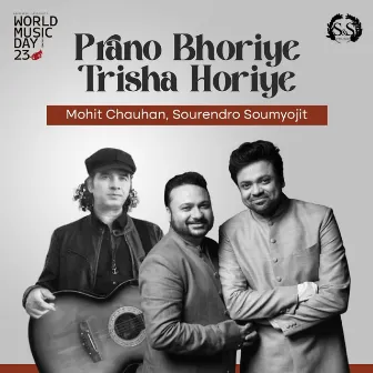 Prano Bhoriye Trisha Horiye by Sourendro-Soumyojit