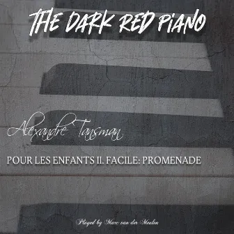 Pour Les Enfants II. Facile: Promenade by The Dark Red Piano