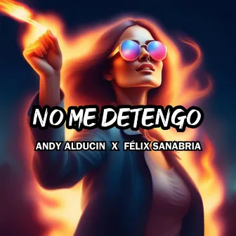 No Me Detengo by Félix Sanabria