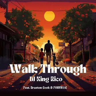 Walk Through by DJ King Rico