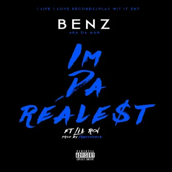 I'm da Realest (feat. Lil Ron) by Benz