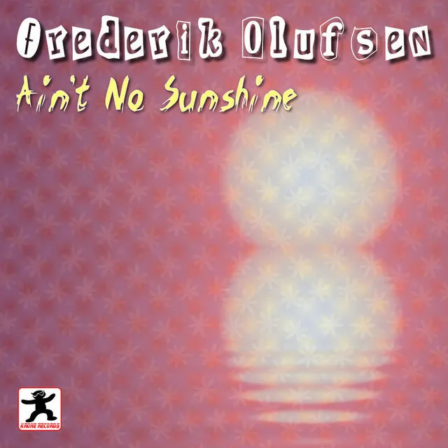 Ain't No Sunshine - Original