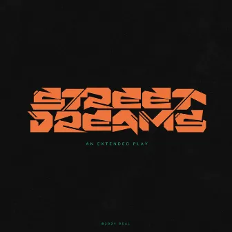 STREET DREAMS EP by REAL