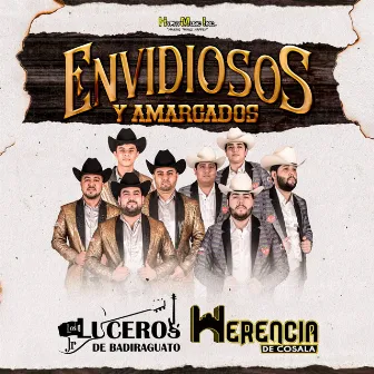 Envidiosos y Amargados by Luceros Jr de Badiraguato