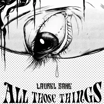 All Those Things by Laurel Sane