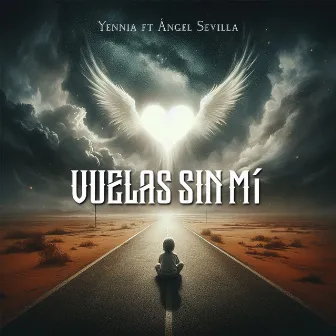 Vuelas sin mí by Yennia