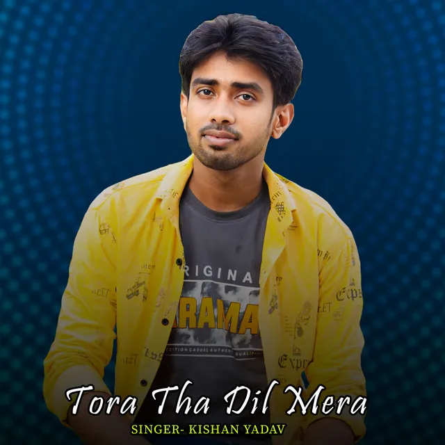 Tora Tha Dil Mera