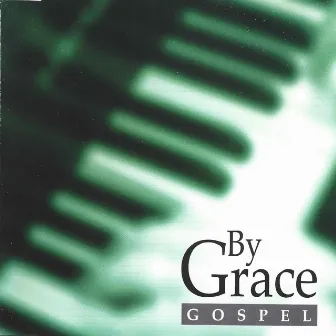 Gospel by By Grace