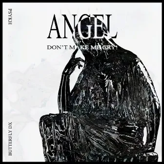 Angel, don't make me Cry! by Unknown Artist