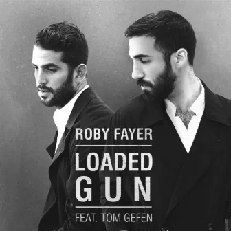 Loaded Gun (feat. Tom Gefen) by Roby Fayer