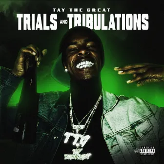 Trials & Tribulations by Tay The Great