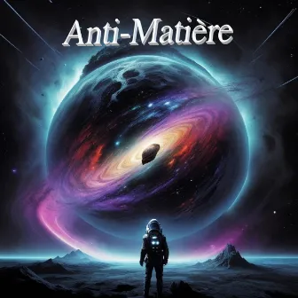 Anti-matière by Doutre Tombe