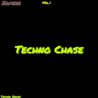 Techno Chase: Techno Series, Vol. 1 by Zombie