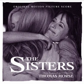 The Sisters (Original Motion Picture Score) by Thomas Morse