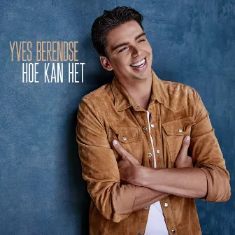 Hoe Kan Het by Yves Berendse