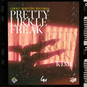 Pretty Likkle Freak by Ghost Writers Trinidad