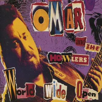 World Wide Open by Omar and The Howlers