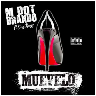 Muevelo by M Dot Brando