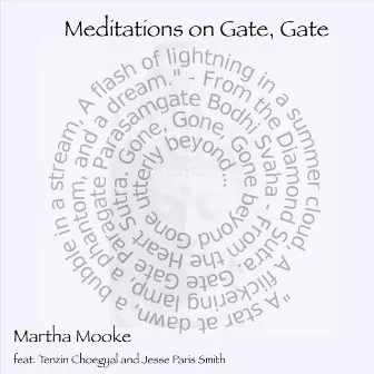 Meditations on Gate, Gate by Martha Mooke