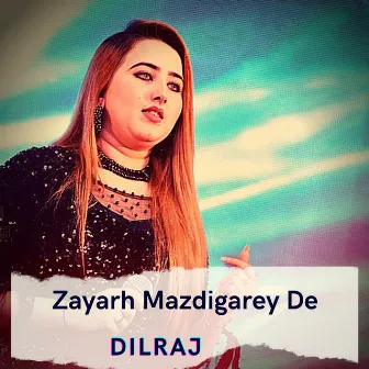 Zayarh Mazdigarey De by Dil Raj