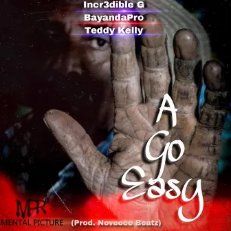 A Go Easy by Incr3dible G