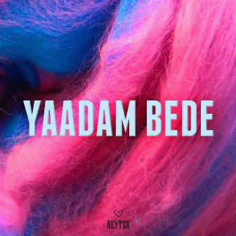 YAADAM BEDE by NEYTSO