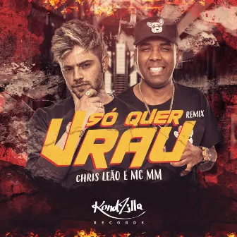 Só Quer Vrau (Remix) by Chris Leão