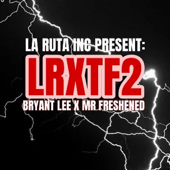 Lrxtf2 by Mr Freshened