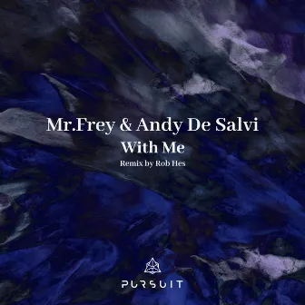 With Me by Mr. Frey