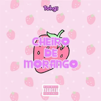 Cheiro de Morango by Tohgi