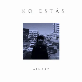 No estás by aimarz