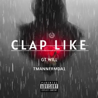 Clap Like by GT WILL