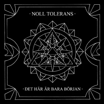 Det Här Är Bara Början by Noll Tolerans