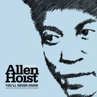 You'll Never Know by Allen Hoist