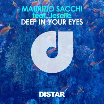 Deep in Your Eyes by Maurizio Sacchi