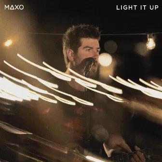 Light It Up by MAXO