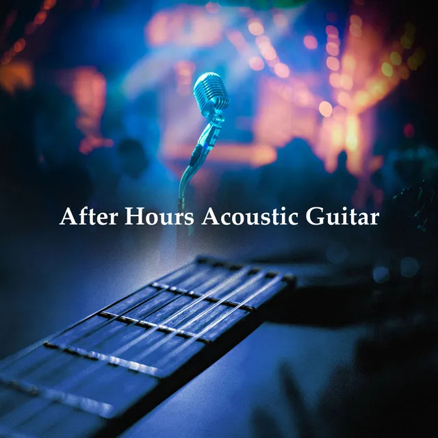 After Hours Acoustic Guitar