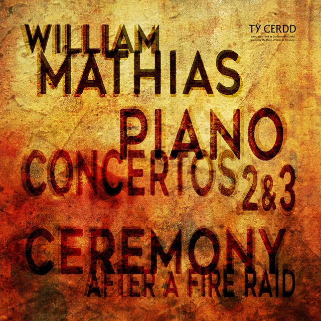 Mathias: Piano Concertos Nos. 2 & 3 and Ceremony After a Fire Raid (Live)