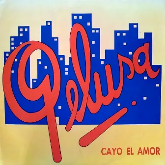 Cayó el Amor by Pelusa