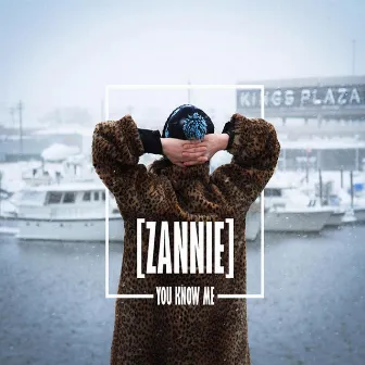 Zannie You Know Me by Zandra Kaye