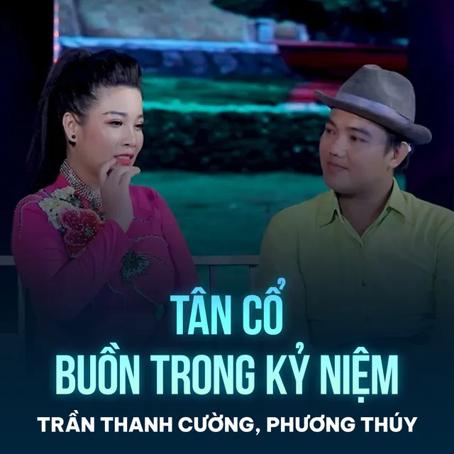 Tân Cổ Buồn Trong Kỷ Niệm