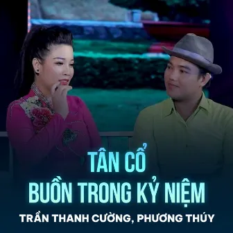 Tân Cổ Buồn Trong Kỷ Niệm by Phương Thùy